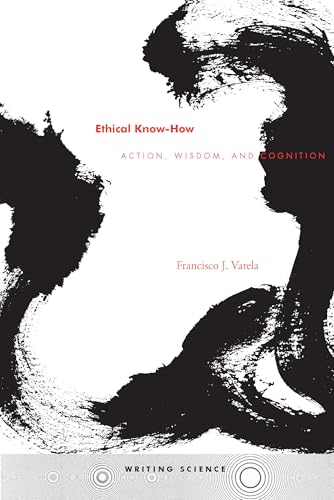 Ethical Know-How: Action, Wisdom, and Cognition