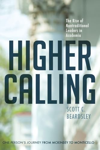 Higher Calling: The Rise of Nontraditional Leaders in Academia