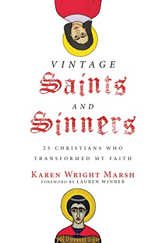 Vintage Saints and Sinners: 25 Christians Who Transformed My Faith (Special)