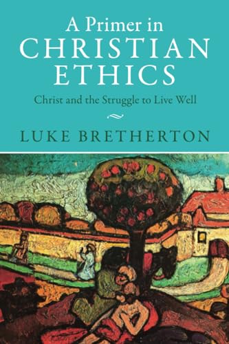 Primer in Christian Ethics