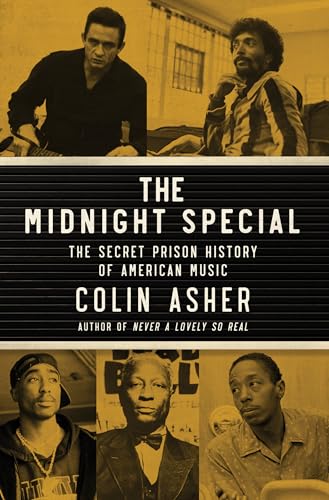 Midnight Special: The Secret Prison History of American Music