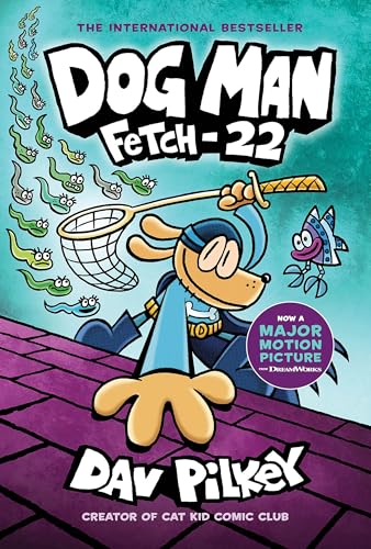 Dog Man: Fetch-22: A Graphic Novel (Dog Man #8): From the Creator of Captain Underpants: Volume 8
