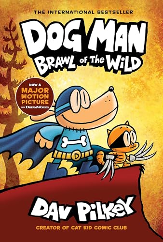 Dog Man: Brawl of the Wild: A Graphic Novel (Dog Man #6): From the Creator of Captain Underpants: Volume 6
