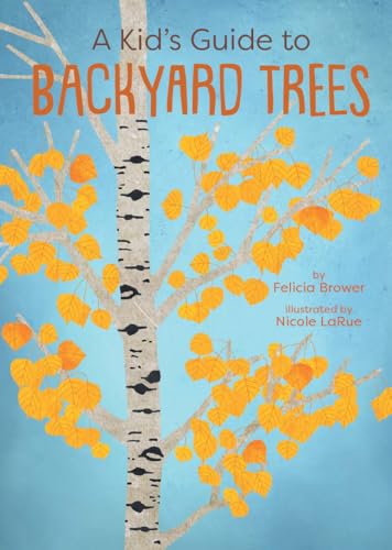 Kid's Guide to Backyard Trees