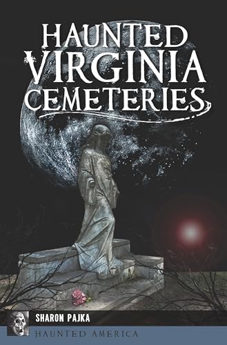 Haunted Virginia Cemeteries