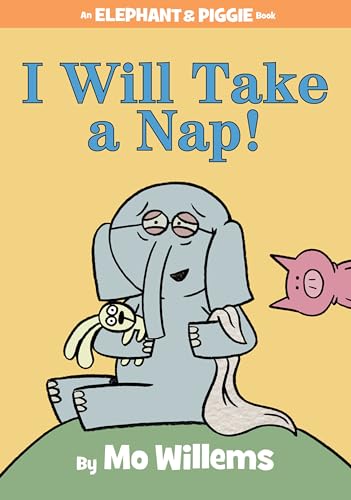 I Will Take a Nap!-An Elephant and Piggie Book