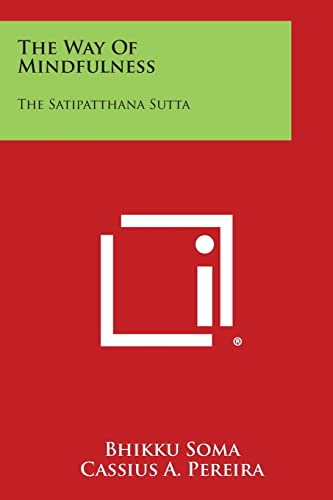 Way of Mindfulness: The Satipatthana Sutta