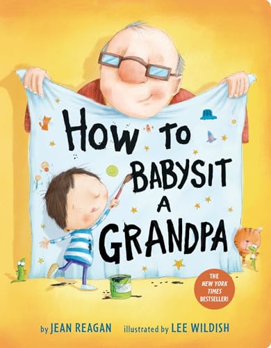 How to Babysit a Grandpa: A Book for Dads, Grandpas, and Kids