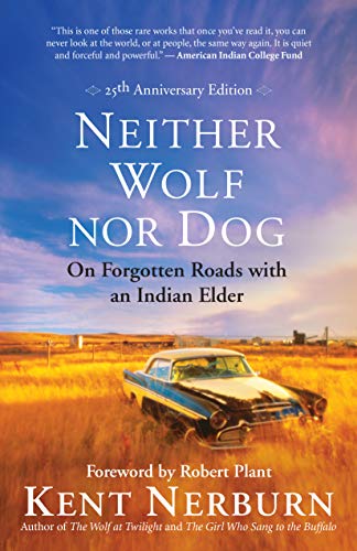 Neither Wolf Nor Dog: On Forgotten Roads with an Indian Elder (Anniversary)