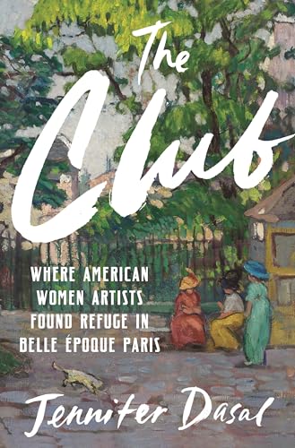 Club: Where American Women Artists Found Refuge in Belle Époque Paris