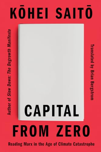 Capital from Zero: Reading Marx in the Age of Climate Catastrophe