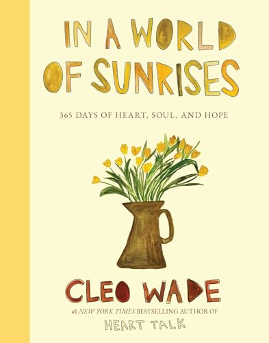 In a World of Sunrises: 365 Days of Heart, Soul, and Hope