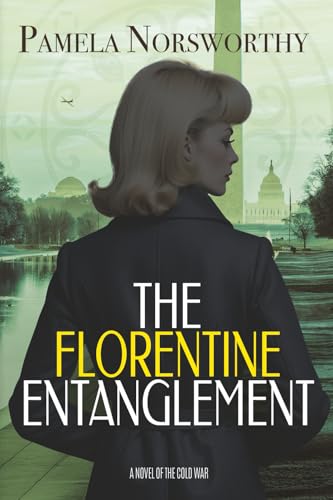 Florentine Entanglement: A Novel of the Cold War