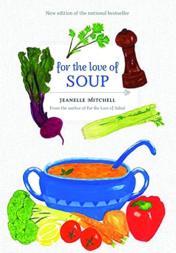 For the Love of Soup (Revised, Updated)