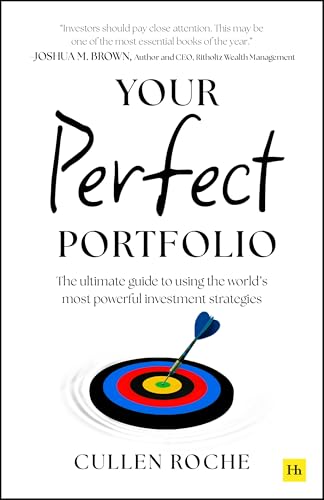 Your Perfect Portfolio: The Ultimate Guide to Using the World's Most Powerful Investing Strategies