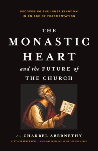 Monastic Heart and the Future of the Church